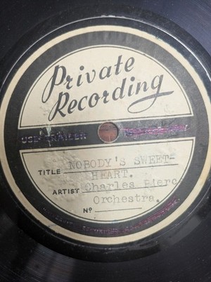 Private Recording - CHARLES PIERCE ORCHESTRA Nobody's Sweetheart / Sister Kate