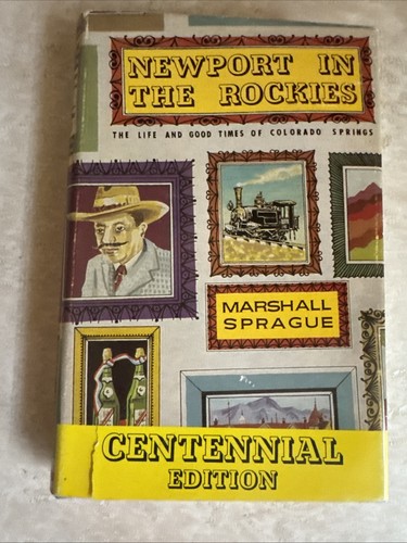 Newport in the Rockies, Marshall Sprague, SIGNED Centennial Edition, 1971 - Bild 1 von 9