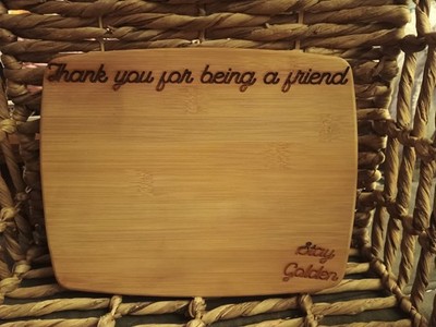 Stay Golden - Cutting Board 10'' X 8'' Thank You For Being A Friend - GOLDEN GIRLS