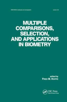 Multiple Comparisons, Selection and Applications in Biometry, Paperback by Ho...