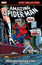 AMAZING SPIDER-MAN EPIC COLLECTION: SPIDER-MAN OR SPIDER-CLONE?