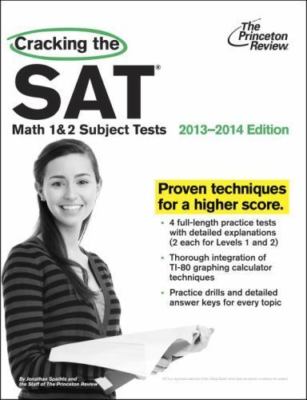 Cracking the SAT Math 1 & 2 Subject Tests, 2013-2014 Edition (College Test P...