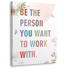 Be The Person You Want To Work With Framed Canvas Wall Art Decor 11×14 inch