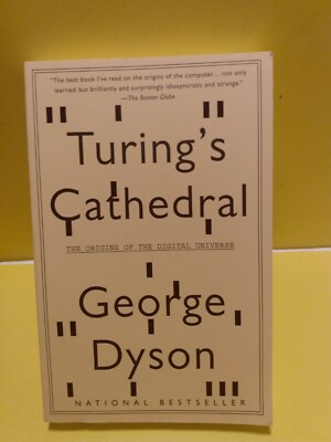 Turing s Cathedral: Origins of the Digital Universe George Dyson 2012 Paperback