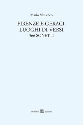 Mario Messineo Firenze e Geraci, luoghi di-versi. 366 sonetti (Paperback)
