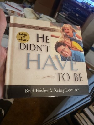Signed Brad Paisley He Didn't Have To Be 1st Edition Hardcover Mint With CD 