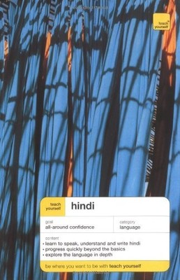 Teach Yourself Hindi Complete Course by Snell, Rupert, Weightman, Simon