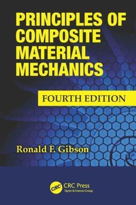 Principles of Composite Material Mechanics, Hardcover by Gibson, Ronald F., B...