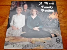 The Chuck Fulmore Trio ‎♫ A Warm Family Feeling ♫ 1981 Chapel Records Vinyl LP M