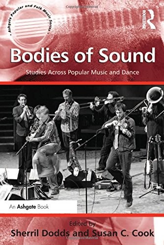 Bodies of Sound: Studies Across Popular Music a. Cook, Dodds<|