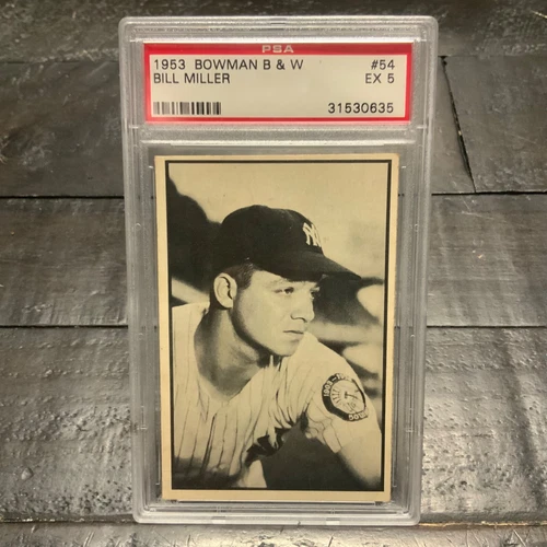 1953 Bowman Black & White Bill Miller #54 *Yankees* PSA 5 EX