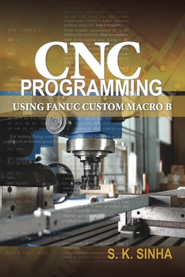 S. K Sinha | CNC Programming using Fanuc Custom Macro B | Taschenbuch | Englisch
