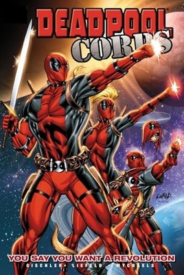 Deadpool Corps Volume 2 - You Say You W..., Brian Ching