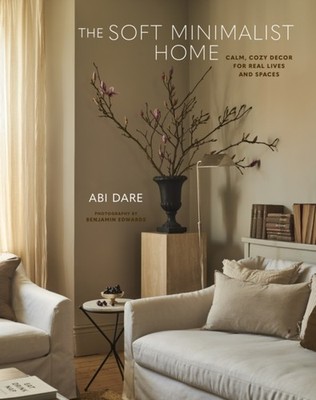SOFT MINIMALIST HOME by DARE, ABI Hardback Self Help Business