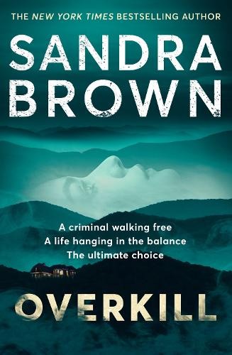 Overkill: a gripping new suspense novel from by Sandra Brown (PB 2023) - Image 4