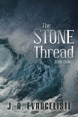 Stone Thread : Second Chronicle -  NEW J. Evangelisti 2014