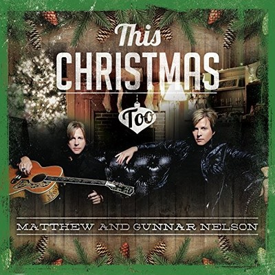 MATTHEW AND GUNNAR NELSON - This Christmas Too - CD - **Excellent Condition**