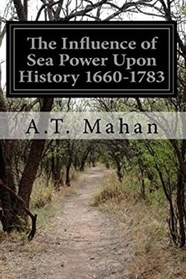 The Influence of Sea Power upon History 1660-1783 Paperback Alfre
