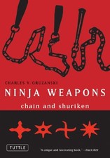 NINJA WEAPONS: CHAIN AND SHURIKEN By Charles Gruzanski *Excellent Condition*