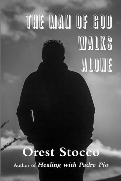 Orest Stocco | The Man Of God Walks Alone | Taschenbuch | Englisch (2015)-image
