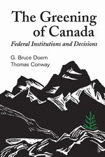 Thomas Conway G.Bruce Doern The Greening of Canada (Paperback) (UK IMPORT)