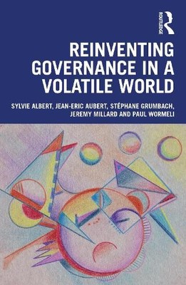 Reinventing Governance in a Volatile World - 9781032829180