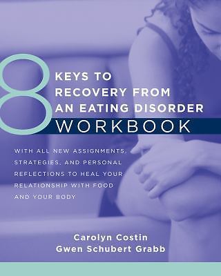 8 Keys to Recovery from an Eating Disorder Wor- 9780393711288, paperback, Costin