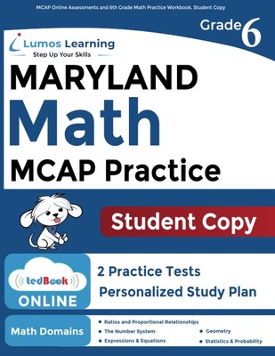 MCAP Online Assessments and 6th Grade Math Practice Workbook, Student Copy: ...