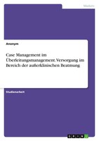 Case Management Im ÜBerleitungsmanagement. Versorgung Im Bereich Der...