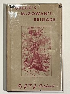 History of A Brigade of South Carolinians, Gregg's, McGowan's, Civil War, 1951
