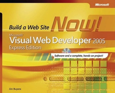 MICROSOFT VISUAL WEB DEVELOPER 2005 EXPRESS EDITION: BUILD By Jim Buyens *VG+*