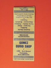 Gomez Curio Shop Matchbook Cover - Tijuana - Old Mexico / Mexican Hupaches