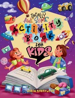 Totally Awesome Activity Book For Kids Fun Brain Challenging Puzzles Sparklers