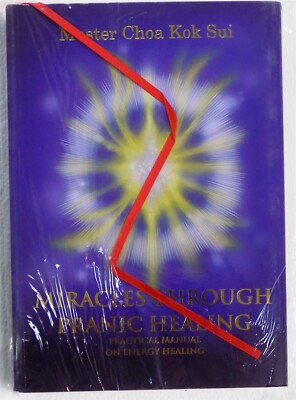 Miracles through Pranic Healing: Practical Manual on Energy