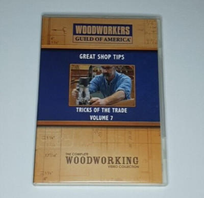 Woodworkers Guild of America DVD Tricks of the Trade Volume 7 Great Shop Tips