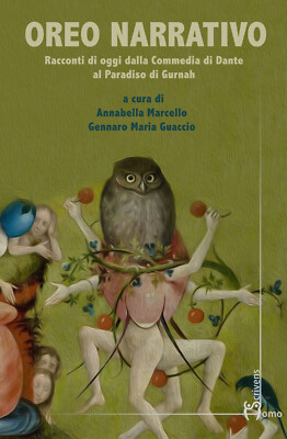 Oreo narrativo. Racconti di oggi dalla Commedia di Dante al Paradiso di Gu...
