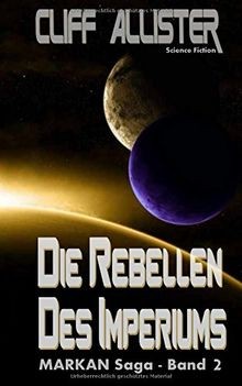 Die Rebellen des Imperiums: MARKAN-Saga 2 von Allis... | Buch | Zustand sehr gut
