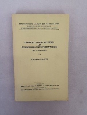 Entwicklung und Reformen des Österreichischen Studienwesens. Teil II: Dokumente.