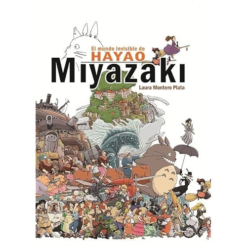 El mundo invisible de Hayao Miyazaki - Spanish Language Hardcover NEW Laura Mont