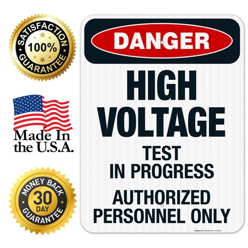 High Voltage Test In Progress Authorized Personnel Only Sign, OSHA Danger Sign, - Picture 63 of 86