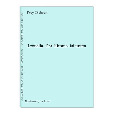 Leonella. Der Himmel ist unten Rosy Chabbert: