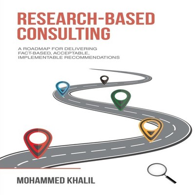 Research-Based Consulting A roadmap for delivering fact-based acc