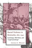 George C. Wright | Racial Violence In Kentucky, 1865--1940 | Taschenbuch (1996)