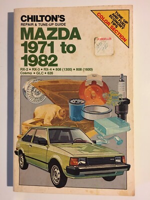 Chiltons Repair & Tune-Up Guide Mazda 1971 to 1982 RX-2 RX-3 RX-4 Cosmo GLC 6981