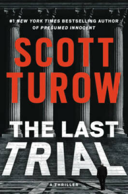 The Last Trial - Hardcover By Turow, Scott - VERY GOOD