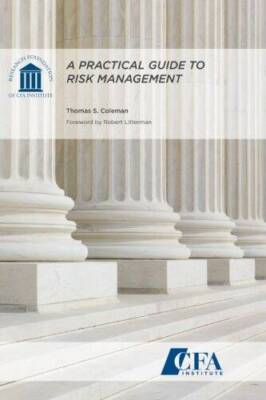 A Practical Guide to Risk Management - Paperback By Coleman, Thomas S. - GOOD