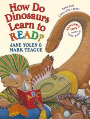 How Do Dinosaurs Learn to Read? - Hardcover By Yolen, Jane - VERY GOOD