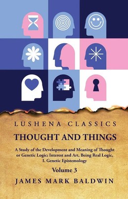 Thought and Things Volume 3 James Mark Baldwin Taschenbuch Englisch 2023