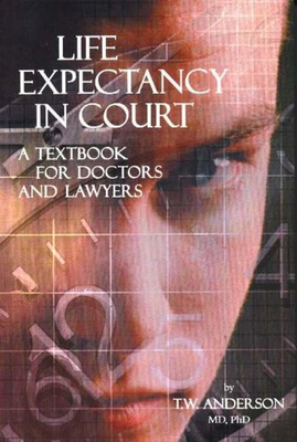 #ad Life Expectancy in Court: A Textbook for Doctors and Lawyers $28.98
