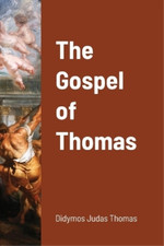 Didymos Thomas The Gospel of Thomas (Poche)